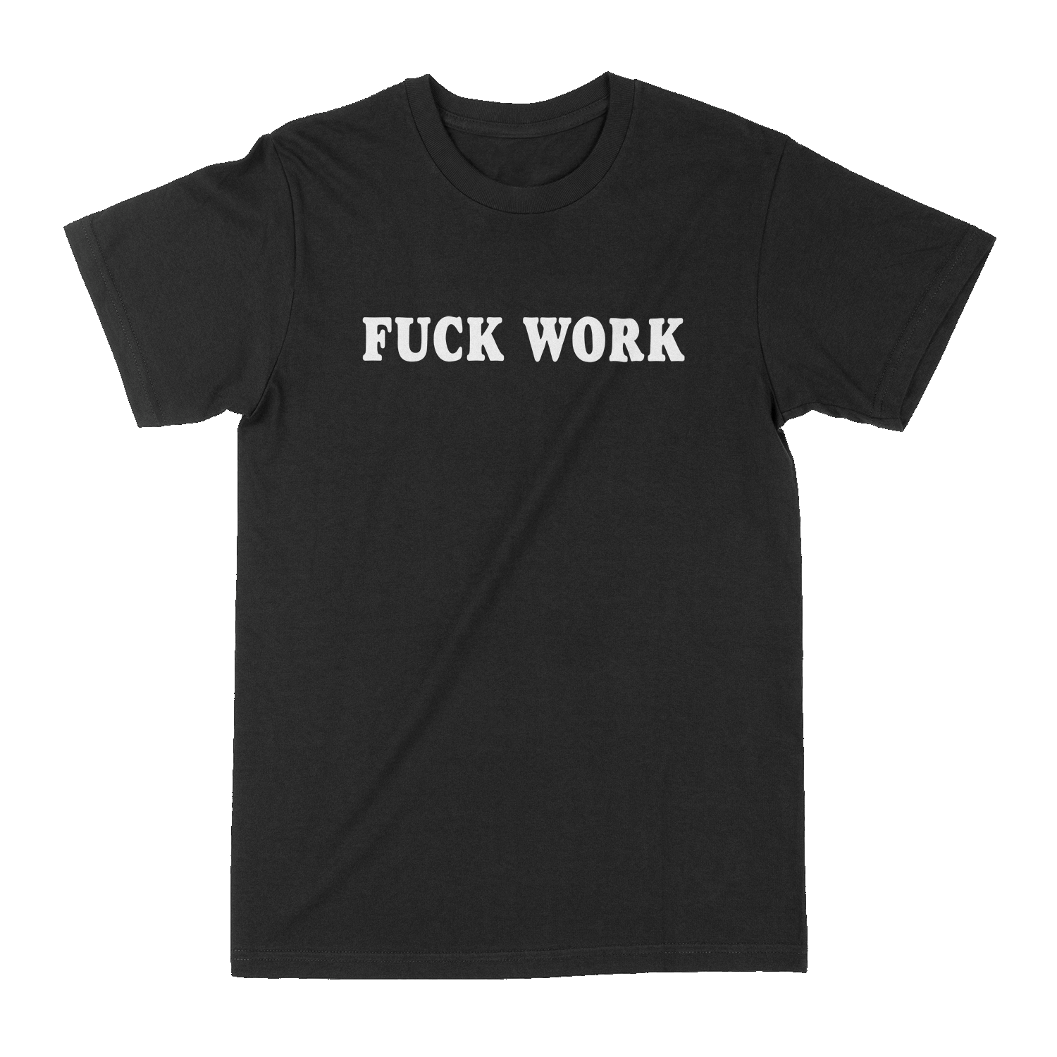 Fuck Work Short Sleeve Shirt