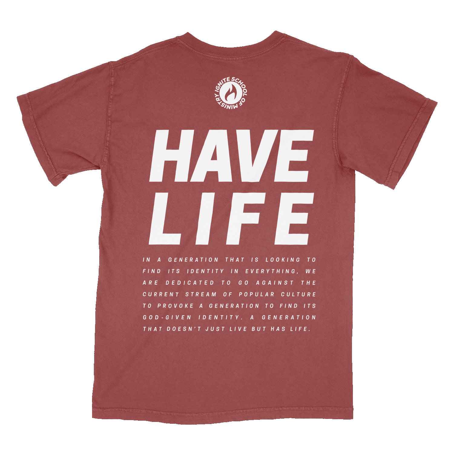 Don't Just Live Have Life T-Shirt