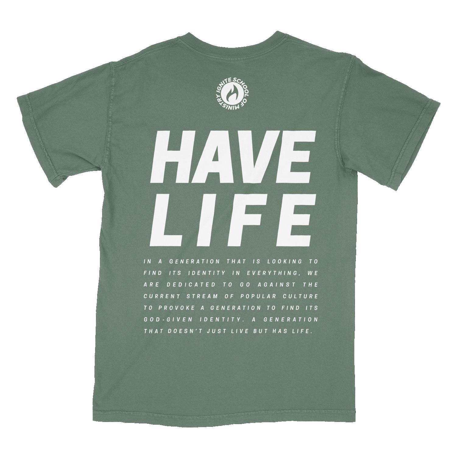 Don't Just Live Have Life T-Shirt