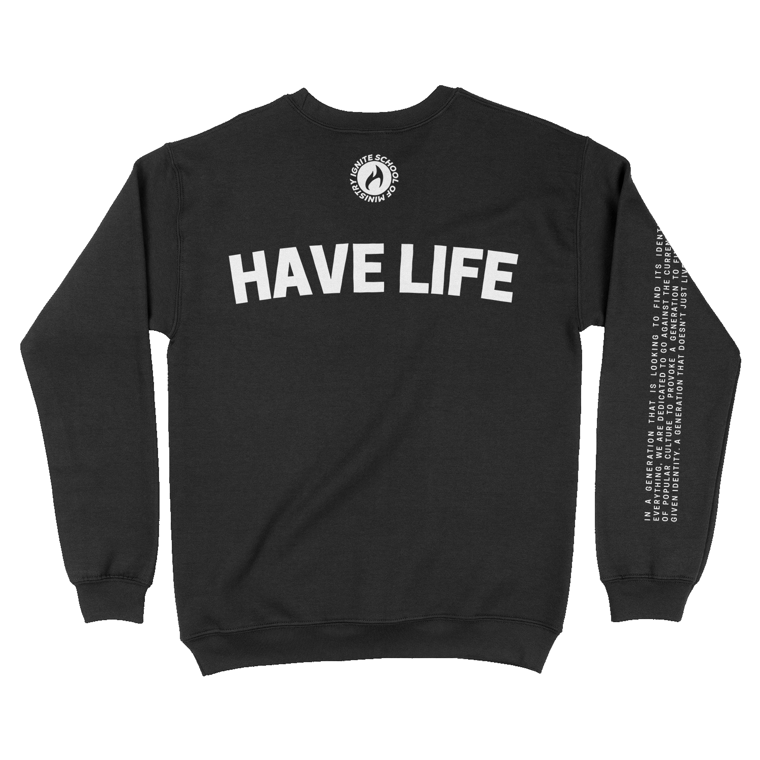 Don't Just Live Have Life Crewneck